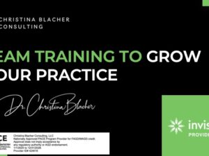 Team Training To Grow Your Practice Course (4 hrs CE)